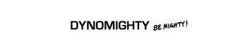 Dynomighty
